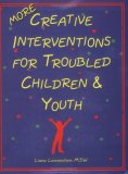 MORE Creative Interventions for Troubled Children and Youth  cover art