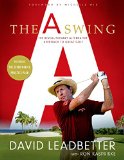 a Swing The Alternative Approach to Great Golf  9781250064912 Front Cover
