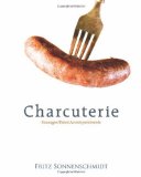 Charcuterie Sausages, Pates and Accompaniments 2009 9781428319912 Front Cover