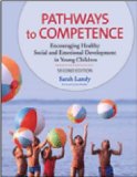 Pathways to Competence Encouraging Healthy Social and Emotional Development in Young Children 2nd 9781557668912 Front Cover