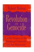 Revolution and Genocide On the Origins of the Armenian Genocide and the Holocaust cover art