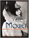 Silent Movies The Birth of Film and the Triumph of Movie Culture  9780316117913 Front Cover