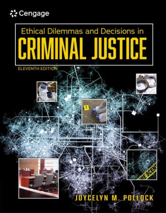 Ethical Dilemmas and Decisions in Criminal Justice 11th 9780357512913 Front Cover