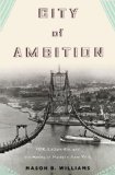 City of Ambition FDR, la Guardia, and the Making of Modern New York 2013 9780393066913 Front Cover