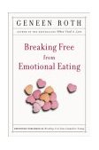 Breaking Free from Emotional Eating 2003 9780452284913 Front Cover