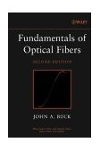 Fundamentals of Optical Fibers 2nd 2004 Revised  9780471221913 Front Cover