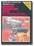Chilton's Guide to Automatic Transmission Repair, 1980-1984 Import Cars and Trucks 1988 9780801978913 Front Cover