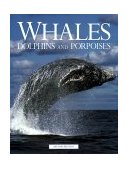 Whales, Dolphins and Porpoises 2nd 1999 9780816039913 Front Cover