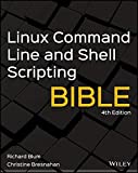 Linux Command Line and Shell Scripting Bible 4th 9781119700913 Front Cover