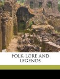 Folk-Lore and Legends 2010 9781176619913 Front Cover