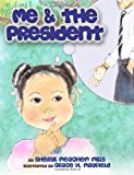 Me and the President 2nd 2012 Large Type  9781481117913 Front Cover