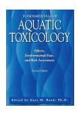Fundamentals of Aquatic Toxicology Effects, Environmental Fate and Risk Assessment 2nd 9781560320913 Front Cover