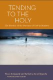 Tending to the Holy The Practice of the Presence of God in Ministry  9781566993913 Front Cover