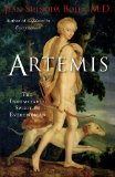 Artemis The Indomitable Spirit in Everywoman (for Readers of Crones Don't Whine or the Twelve Faces of the Goddess)  9781573245913 Front Cover