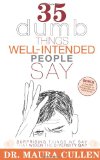 35 Dumb Things Well-Intended People Say Surprising Things We Say That Widen the Diversity Gap cover art