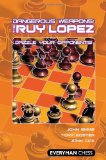 Dangerous Weapons? The Ruy Lopez 2012 9781857446913 Front Cover