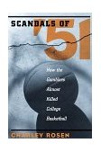 Scandals Of '51 How the Gamblers Almost Killed College Basketball 1999 9781888363913 Front Cover