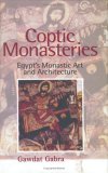 Coptic Monasteries Egypt's Monastic Art and Architecture cover art