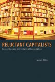 Reluctant Capitalists Bookselling and the Culture of Consumption cover art