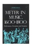 Meter in Music, 1600-1800 Performance, Perception, and Notation 2000 9780253213914 Front Cover