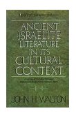 Ancient Israelite Literature in Its Cultural Context A Survey of Parallels Between Biblical and Ancient near Eastern Texts 1994 9780310365914 Front Cover