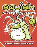 Squish #3: the Power of the Parasite 2012 9780375843914 Front Cover