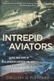 Intrepid Aviators The American Flyers Who Sank Japan's Greatest Battleship cover art