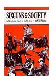 Sixguns and Society A Structural Study of the Western cover art