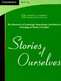 Stories of Ourselves The University of Cambridge International Examinations Anthology of Stories in English