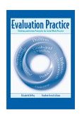 Evaluation Practice Thinking and Action Principles for Social Work Practice 2002 9780534543914 Front Cover