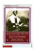 Sojourner Truth: Ain't I a Woman? 1994 9780590446914 Front Cover