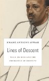 Lines of Descent W. E. B. du Bois and the Emergence of Identity  9780674724914 Front Cover