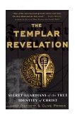 Templar Revelation Secret Guardians of the True Identity of Christ cover art