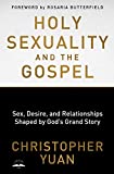 Holy Sexuality and the Gospel Sex, Desire, and Relationships Shaped by God's Grand Story  9780735290914 Front Cover