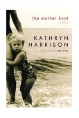 Mother Knot A Memoir  9781400061914 Front Cover