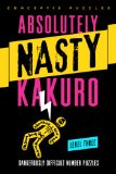 Absolutely Nastyï¿½ Kakuro Level Three  9781402799914 Front Cover