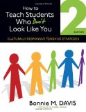How to Teach Students Who Donâ€²t Look Like You Culturally Responsive Teaching Strategies cover art