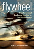 Flywheel Transformational Leadership Coaching for Sustainable Change cover art