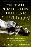 Two Trillion Dollar Meltdown Easy Money, High Rollers, and the Great Credit Crash 2009 9781586486914 Front Cover