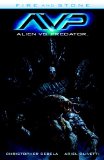 Alien vs. Predator: Fire and Stone  9781616556914 Front Cover