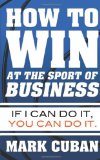 How to Win at the Sport of Business If I Can Do It, You Can Do It cover art