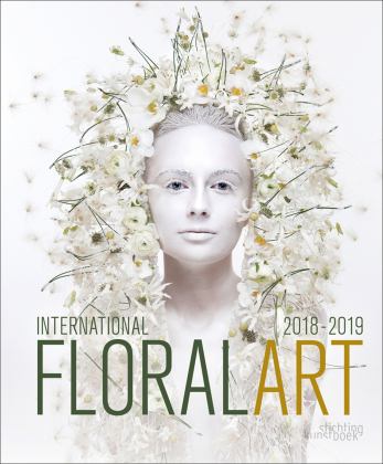 International Floral Art 2018 2019  9789058565914 Front Cover
