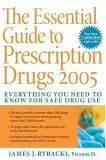 Essential Guide to Prescription Drugs 2005 2004 9780060728915 Front Cover