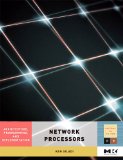 Network Processors Architecture, Programming, and Implementation 2008 9780123708915 Front Cover