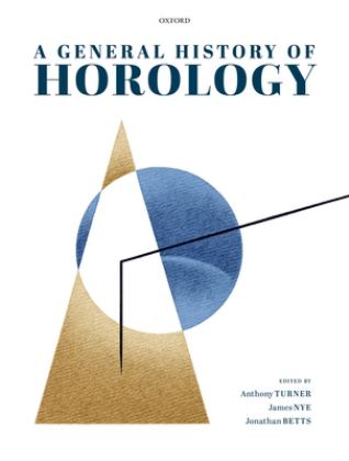 General History of Horology  9780198863915 Front Cover