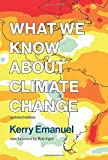 What We Know about Climate Change, Updated Edition  9780262535915 Front Cover