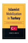 Islamist Mobilization in Turkey A Study in Vernacular Politics cover art