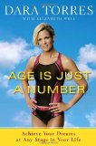 Age Is Just a Number Achieve Your Dreams at Any Stage in Your Life  9780767931915 Front Cover
