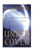 Under Cover The Key to Living in God's Provision and Protection cover art