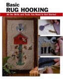 Basic Rug Hooking All the Skills and Tools You Need to Get Started 2007 9780811733915 Front Cover